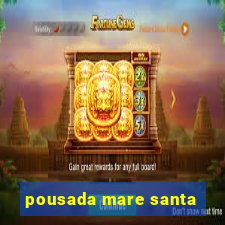 pousada mare santa